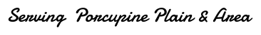 Serving  Porcupine Plain & Area